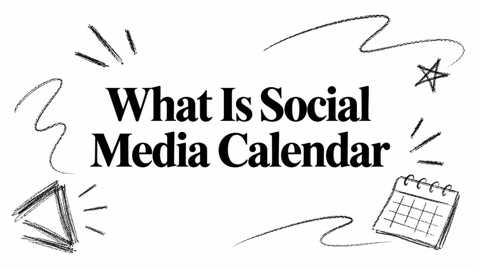 What Is Social Media Calendar