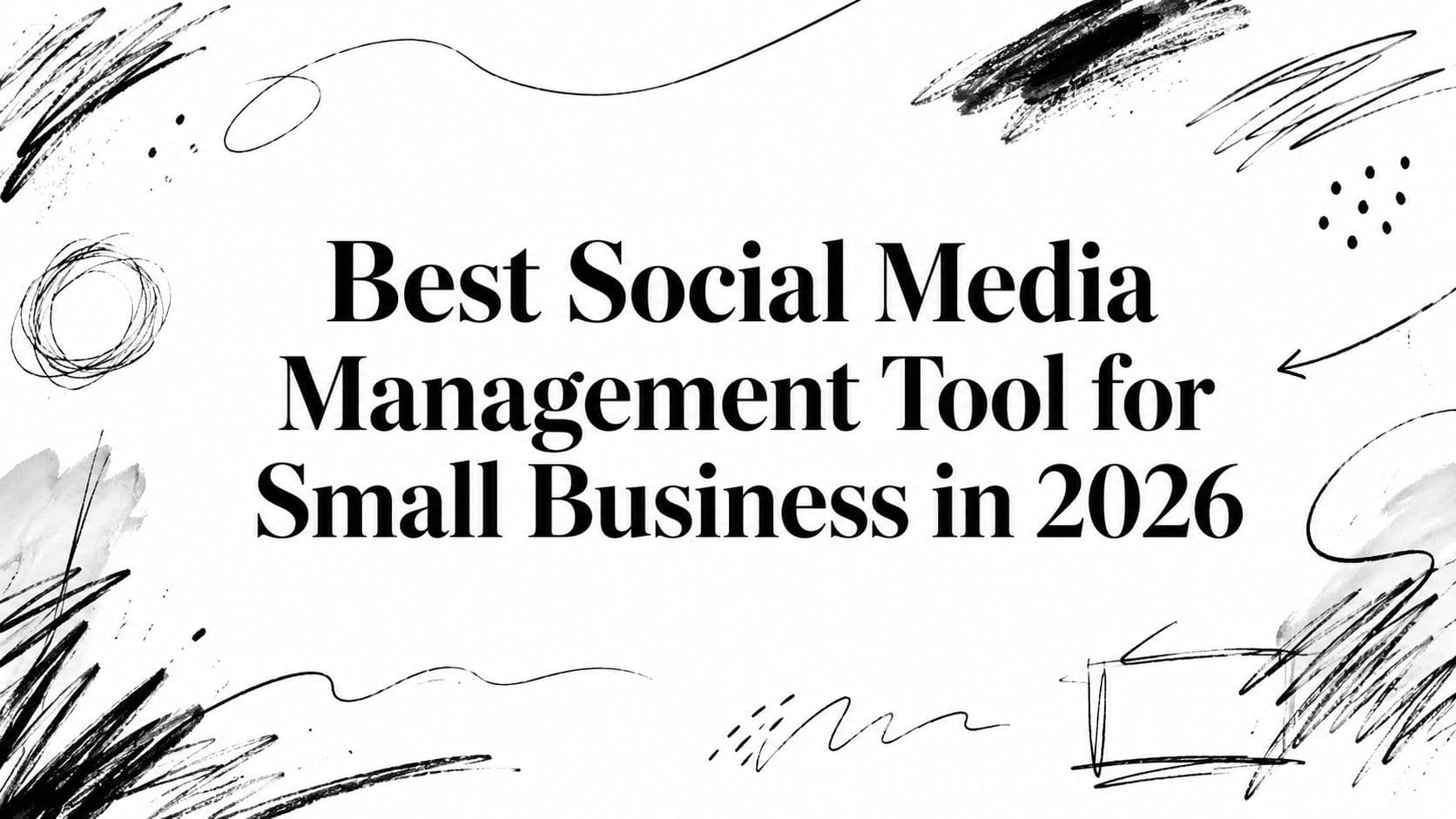 Best Social Media Management Tool for Small Business in 2026