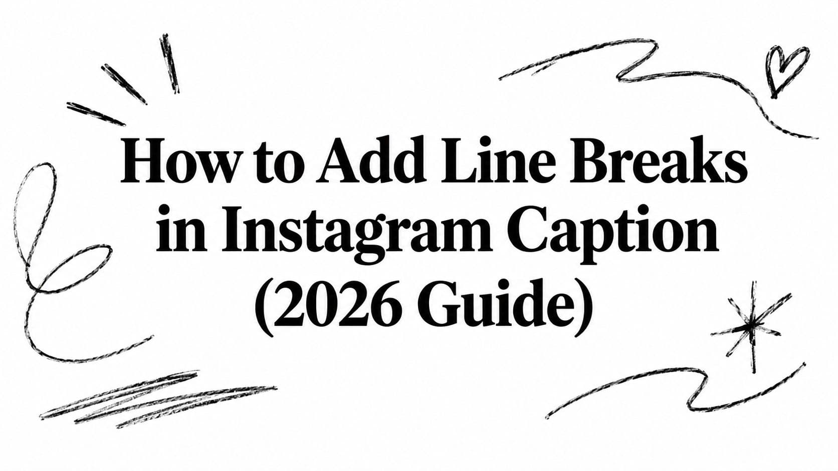 How to Add Line Breaks in Instagram Caption (2026 Guide)